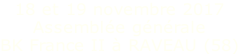 18 et 19 novembre 2017
Assemblée générale
BK France II à RAVEAU (58)
